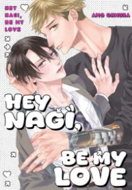 Hey Nagi, Be My Love